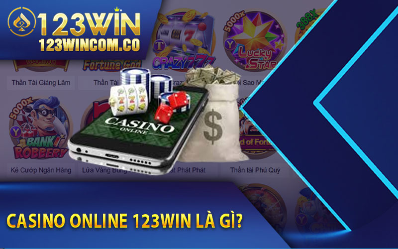 Casino online 123Win là gì?