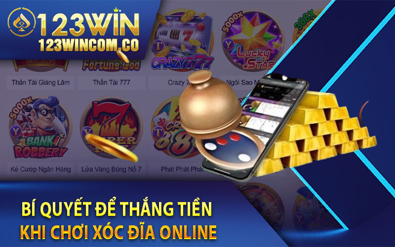 Bí quyết để thắng tiền khi chơi Xóc Đĩa Online