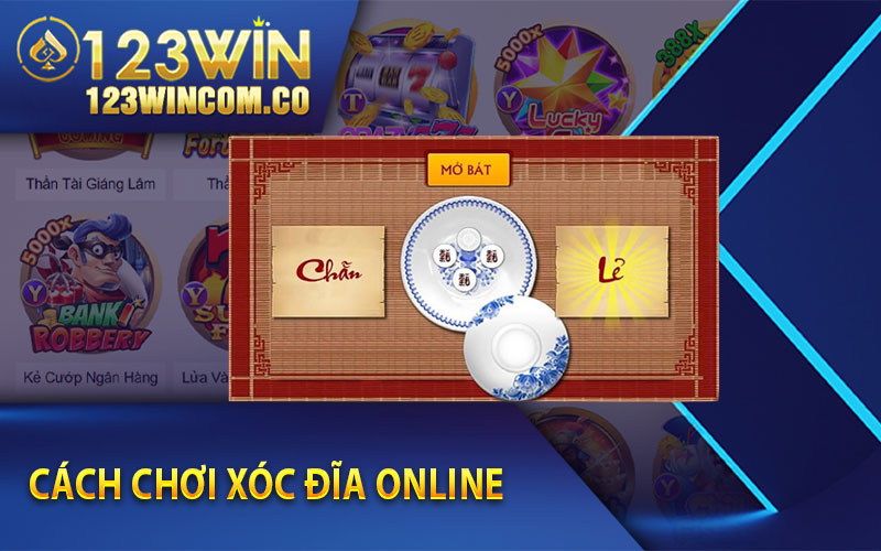 Cách chơi Xóc Đĩa Online 