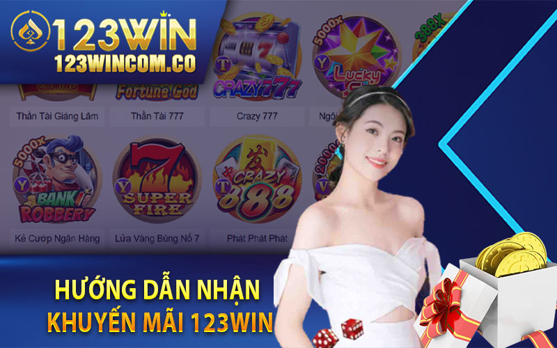 Hướng Dẫn Nhận Khuyến Mãi 123Win