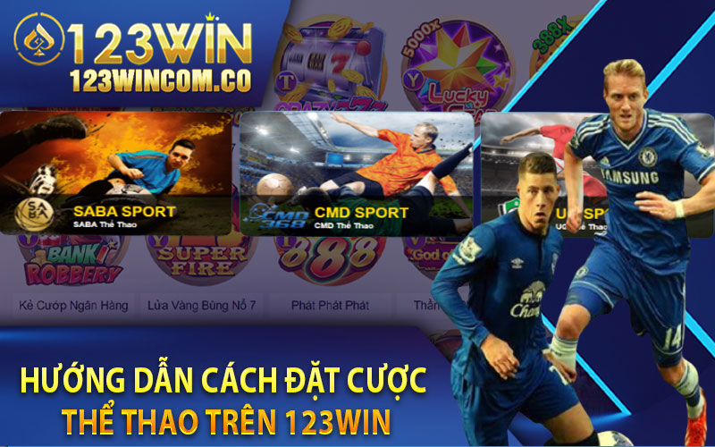 Hướng dẫn cách đặt cược thể thao trên 123Win  