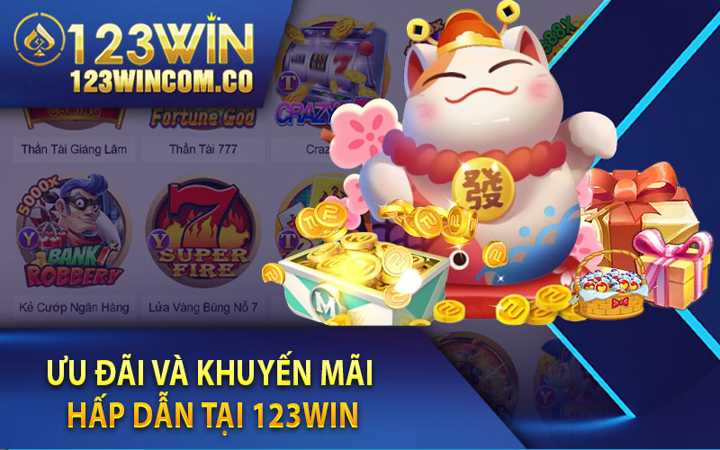 Ưu đãi và khuyến mãi hấp dẫn tại 123Win